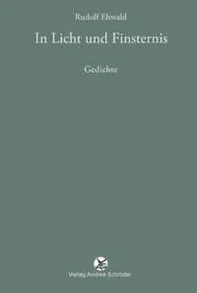 Ehwald |  In Licht und Finsternis | Buch |  Sack Fachmedien