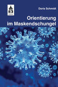 Schmidt |  Orientierung im Maskendschungel | Buch |  Sack Fachmedien