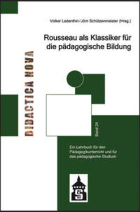 Ladenthin / Schützenmeister |  Rousseau als Klassiker für die pädagogische Bildung | Buch |  Sack Fachmedien