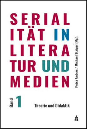 Anders / Staiger |  Serialität in Literatur und Medien | Buch |  Sack Fachmedien