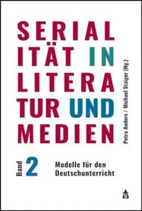 Anders / Staiger |  Serialität in Literatur und Medien | Buch |  Sack Fachmedien