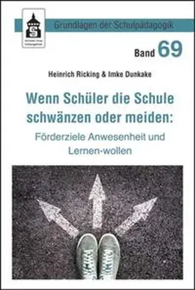 Ricking / Dunkake |  Wenn Schüler die Schule schwänzen oder meiden: | Buch |  Sack Fachmedien
