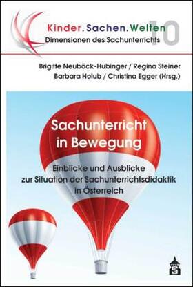 Neuböck-Hubinger / Steiner / Holub | Sachunterricht in Bewegung | Buch | 978-3-9864933-9-4 | sack.de