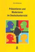 Berkemeier |  Präsentieren und Moderieren im Deutschunterricht | Buch |  Sack Fachmedien