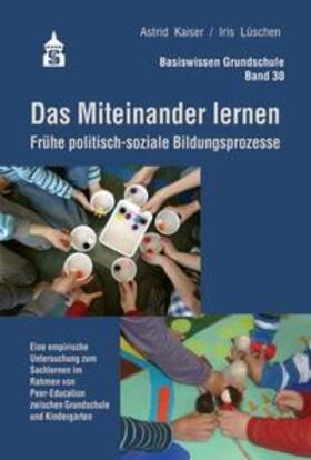 Kaiser / Lüschen | Das Miteinander lernen | Buch | 978-3-9864947-0-4 | sack.de