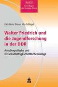 Braun / Schlegel |  Walter Friedrich und die Jugendforschung in der DDR | Buch |  Sack Fachmedien