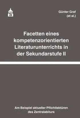 Graf / Büchel / Fingerhut |  Facetten eines kompetenzorientierten Literaturunterrichts in der Sekundarstufe II | Buch |  Sack Fachmedien