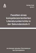 Graf / Büchel / Fingerhut |  Facetten eines kompetenzorientierten Literaturunterrichts in der Sekundarstufe II | Buch |  Sack Fachmedien
