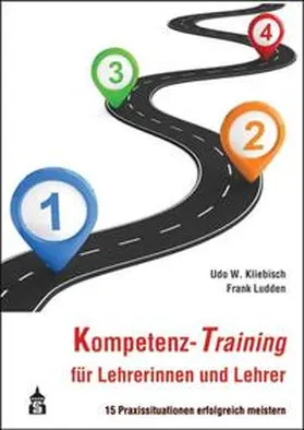 Kliebisch / Ludden |  Kompetenz-Training für Lehrerinnen und Lehrer | Buch |  Sack Fachmedien
