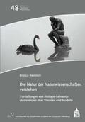 Reinisch |  Die Natur der Naturwissenschaften verstehen | Buch |  Sack Fachmedien