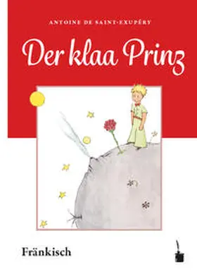 Saint Exupéry |  Der Kleine Prinz. Der kleene Prinz | Buch |  Sack Fachmedien