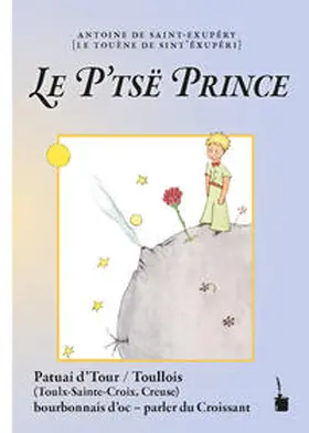 Saint Exupéry |  Le P'tsë Prince | Buch |  Sack Fachmedien