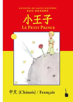 Saint Exupéry |  Der kleine Prinz. Chinesisch und Französisch | Buch |  Sack Fachmedien