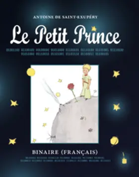 Saint Exupéry |  Der Kleine Prinz. Le Petit Prince - Binaire | Buch |  Sack Fachmedien