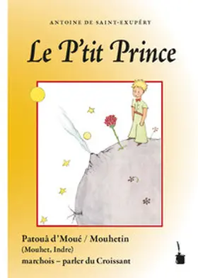 Saint Exupéry |  Le P'tit Prince | Buch |  Sack Fachmedien