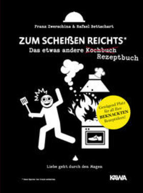 Bettschart / Zwerschina / Kampenwand Verlag | Zum Scheißen reichts | Buch | 978-3-9866001-1-2 | sack.de