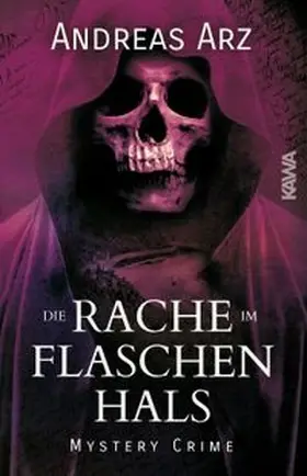 Arz / Kampenwand Verlag |  Die Rache im Flaschenhals | Buch |  Sack Fachmedien