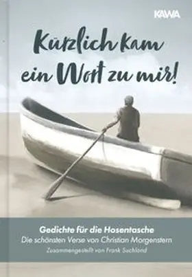 Morgenstern / Suchland / Kampenwand Verlag |  Kürzlich kam ein Wort zu mir! | Buch |  Sack Fachmedien