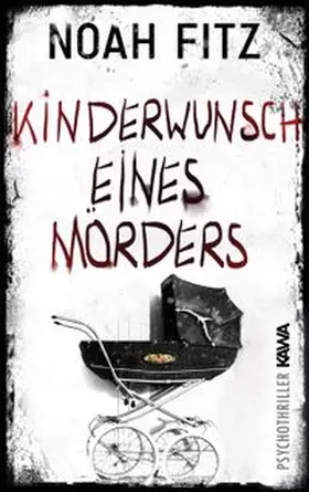 Fitz / Kampenwand Verlag |  Kinderwunsch eines Mörders | Buch |  Sack Fachmedien