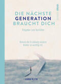 Klein / Verlag |  Die nächste Generation braucht dich | Buch |  Sack Fachmedien