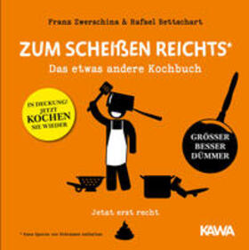 Bettschart / Zwerschina / Verlag | Zum Scheißen reichts - jetzt erst recht! | Buch | 978-3-9866013-3-1 | sack.de