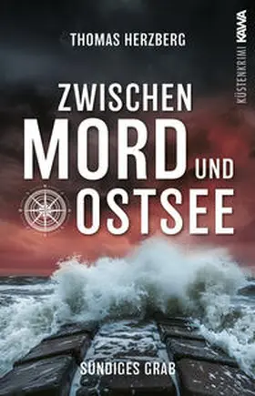 Herzberg / Kampenwand Verlag |  Sündiges Grab (Zwischen Mord und Ostsee - Küstenkrimi 6) | Buch |  Sack Fachmedien