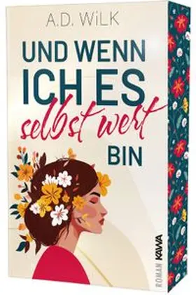 WiLK / Kampenwand Verlag | Und wenn ich es selbst wert bin | Buch | 978-3-98660-216-1 | www.sack.de
