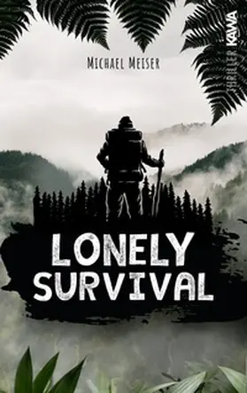 Meiser / Verlag |  Lonely Survival | Buch |  Sack Fachmedien