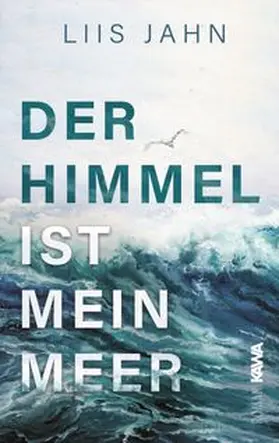 Jahn / Kampenwand Verlag |  Der Himmel ist mein Meer | Buch |  Sack Fachmedien