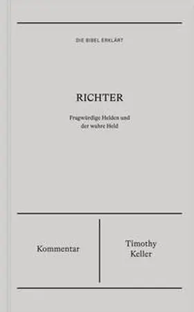 Keller |  Richter | Kommentar (Die Bibel erklärt) | Buch |  Sack Fachmedien