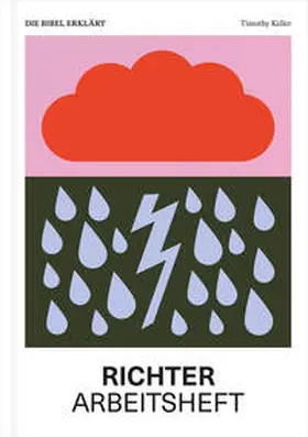 Keller |  Richter | Arbeitsheft (Die Bibel erklärt) | Buch |  Sack Fachmedien
