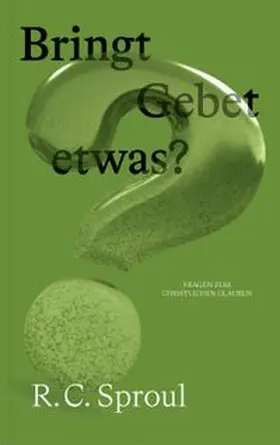 Sproul |  Bringt Gebet etwas? | Buch |  Sack Fachmedien