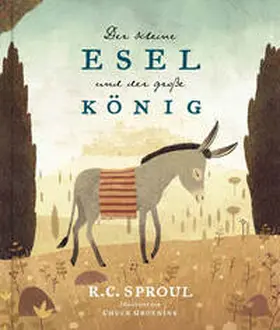 Sproul |  Der kleine Esel und der große König | Buch |  Sack Fachmedien
