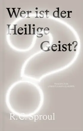 Sproul | Wer ist der Heilige Geist? | Buch | 978-3-98665-272-2 | www.sack.de