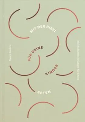 Guthrie | Mit der Bibel für deine Kinder beten | Buch | 978-3-98665-307-1 | www.sack.de