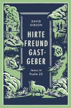 Gibson |  Hirte, Freund & Gastgeber | Buch |  Sack Fachmedien