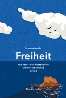 Keller |  Überraschende Freiheit | Buch |  Sack Fachmedien