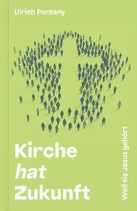 Parzany |  Kirche hat Zukunft | Buch |  Sack Fachmedien