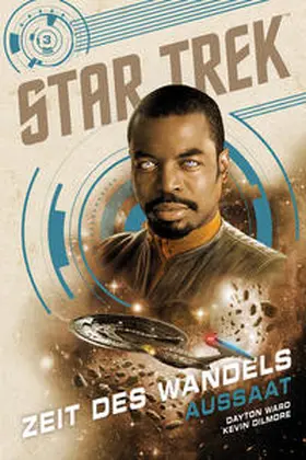 Ward / Dilmore |  Star Trek - Zeit des Wandels 3: Aussaat | Buch |  Sack Fachmedien