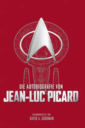 Goodman |  Die Autobiografie von Jean-Luc Picard | Buch |  Sack Fachmedien