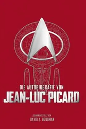 Goodman |  Die Autobiografie von Jean-Luc Picard | eBook | Sack Fachmedien