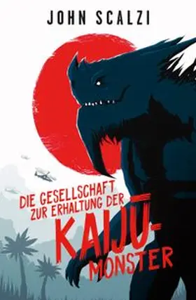 Scalzi | Die Gesellschaft zur Erhaltung der Kaiju-Monster | E-Book | www.sack.de