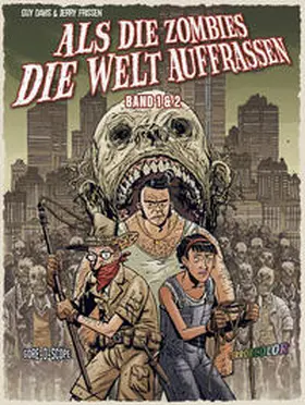 Davis / Frissen |  Als die Zombies die Welt Auffraßen: Gesamtausgabe | Buch |  Sack Fachmedien