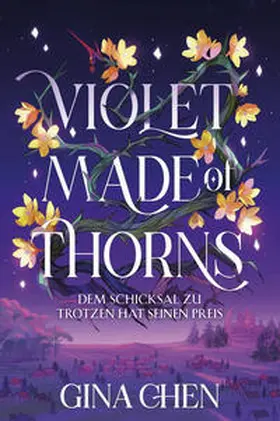 Chen |  Violet Made of Thorns – Dem Schicksal zu trotzen hat seinen Preis | Buch |  Sack Fachmedien