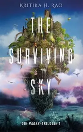 Rao |  The Surviving Sky (Die Rages-Trilogie 1): Eine epische Science-Fantasy | eBook | Sack Fachmedien
