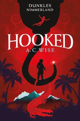 Wise |  Hooked - Dunkles Nimmerland (mit gestaltetem Farbschnitt) | Buch |  Sack Fachmedien