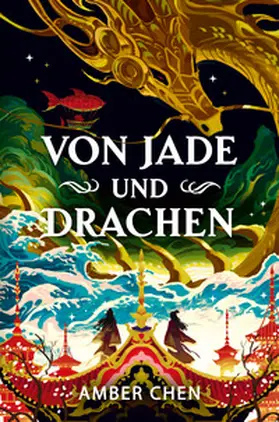 Chen |  Von Jade und Drachen (Der Sturz des Drachen 1): Silkpunk-Fantasy mit höfischen Intrigen - Mulan trifft auf Iron Widow | Buch |  Sack Fachmedien