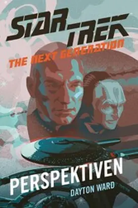 Ward |  Star Trek – The Next Generation: Perspektiven | eBook | Sack Fachmedien
