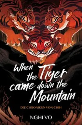 Vo |  When the Tiger Came Down the Mountain (Die Chroniken von Chih) | eBook | Sack Fachmedien