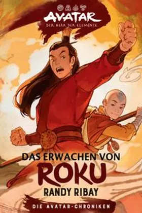 Ribay |  Avatar - Der Herr der Elemente: Das Erwachen von Roku | Buch |  Sack Fachmedien